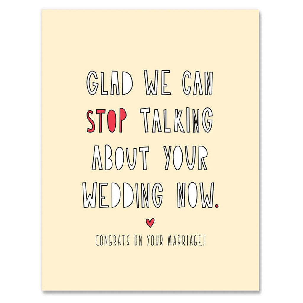 Stop Talking About Your Wedding Card