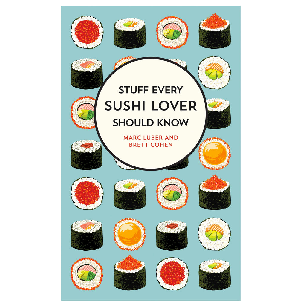 Stuff Every Sushi Lover Should Know.