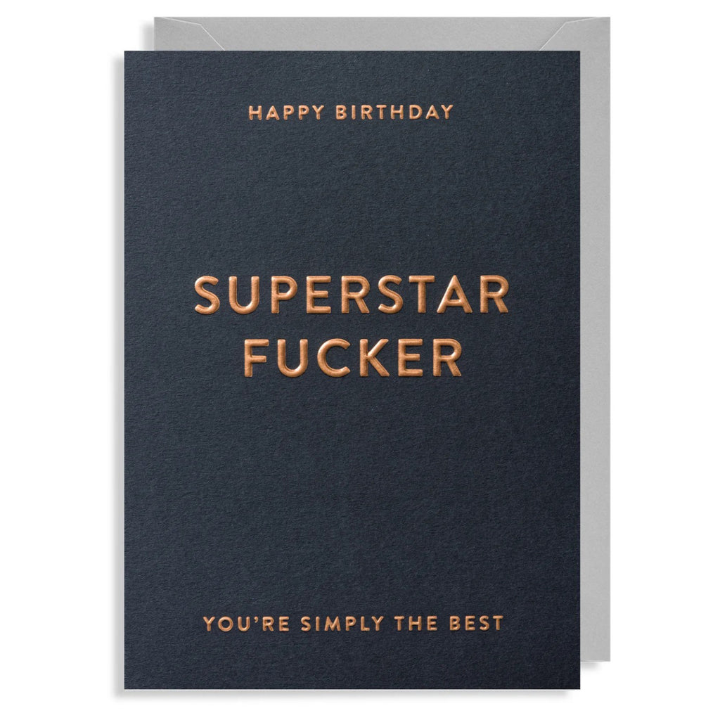 Superstar Fucker Birthday Card.