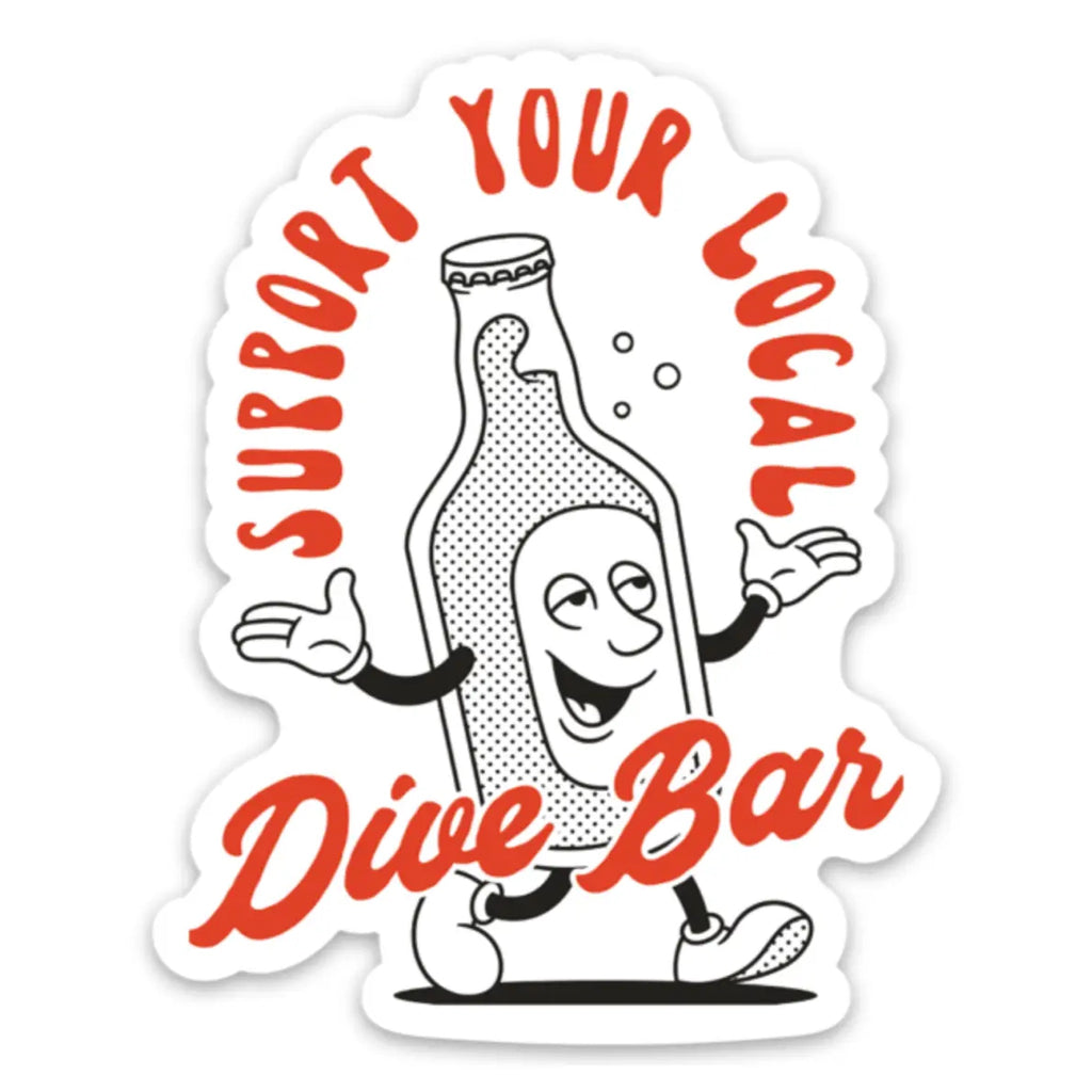 Support Your Local Dive Bar Sticker.