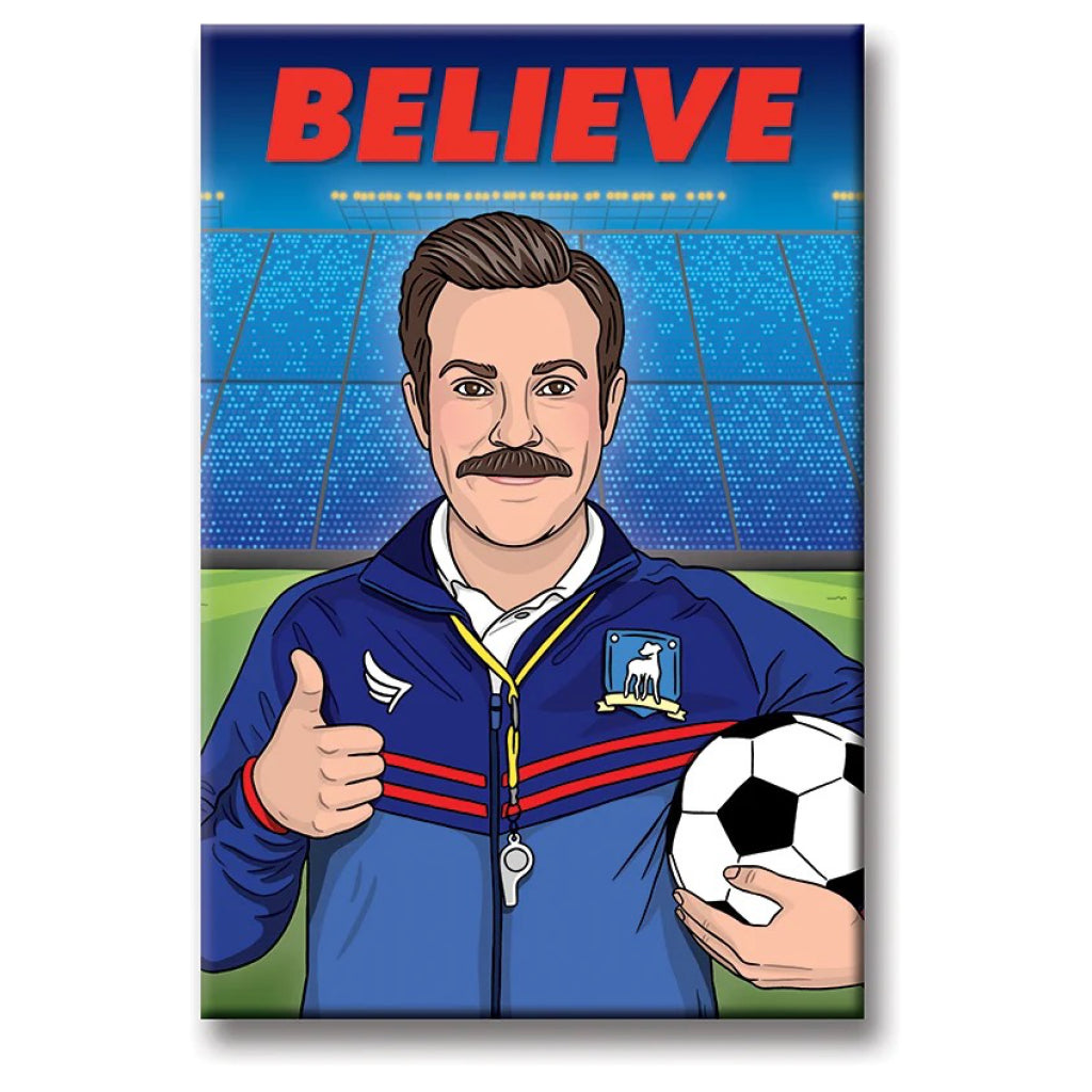 Ted Lasso Believe Magnet.