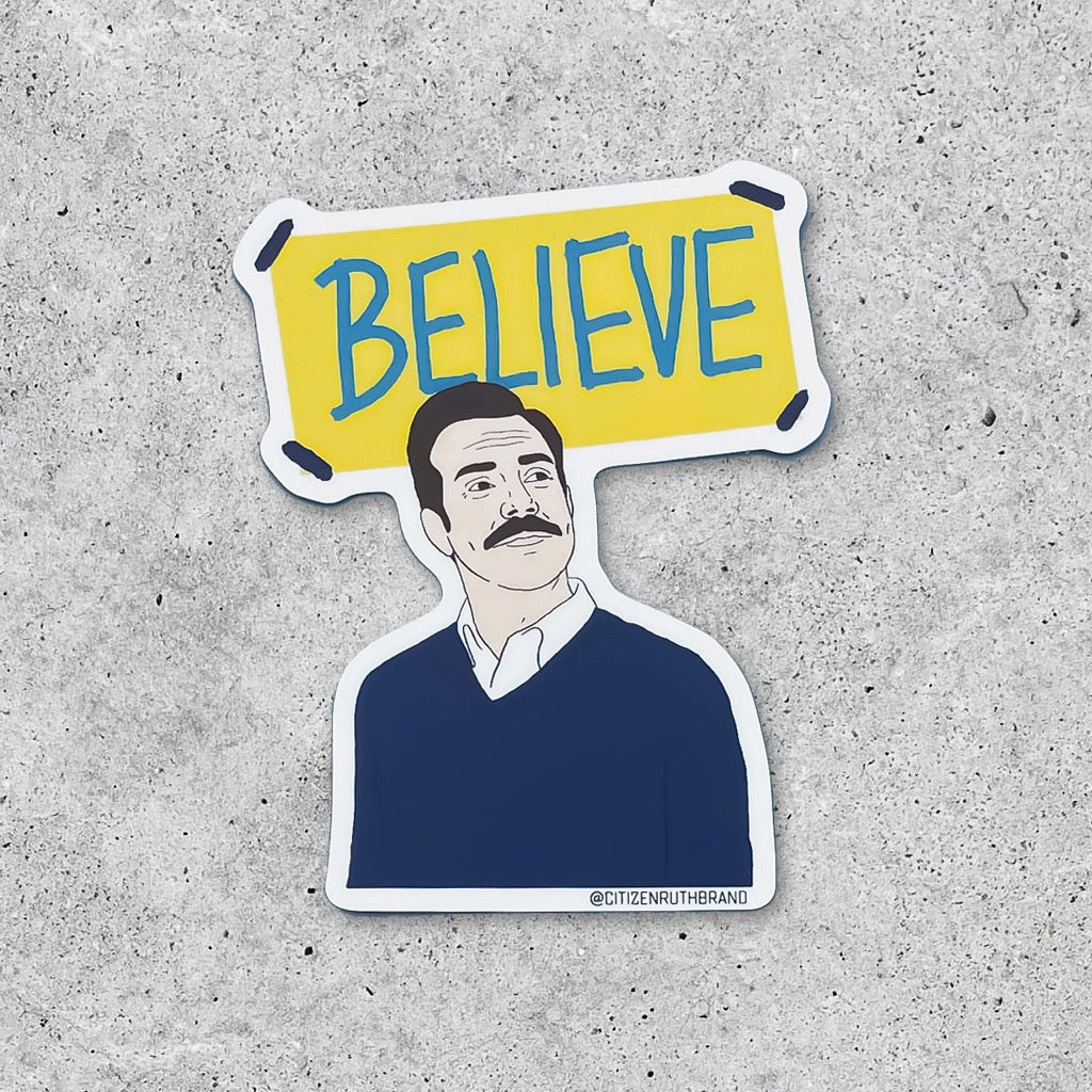 Ted Lasso Believe Sticker