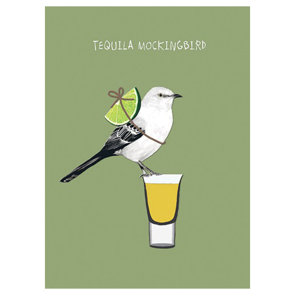 Tequila Mockingbird Card.