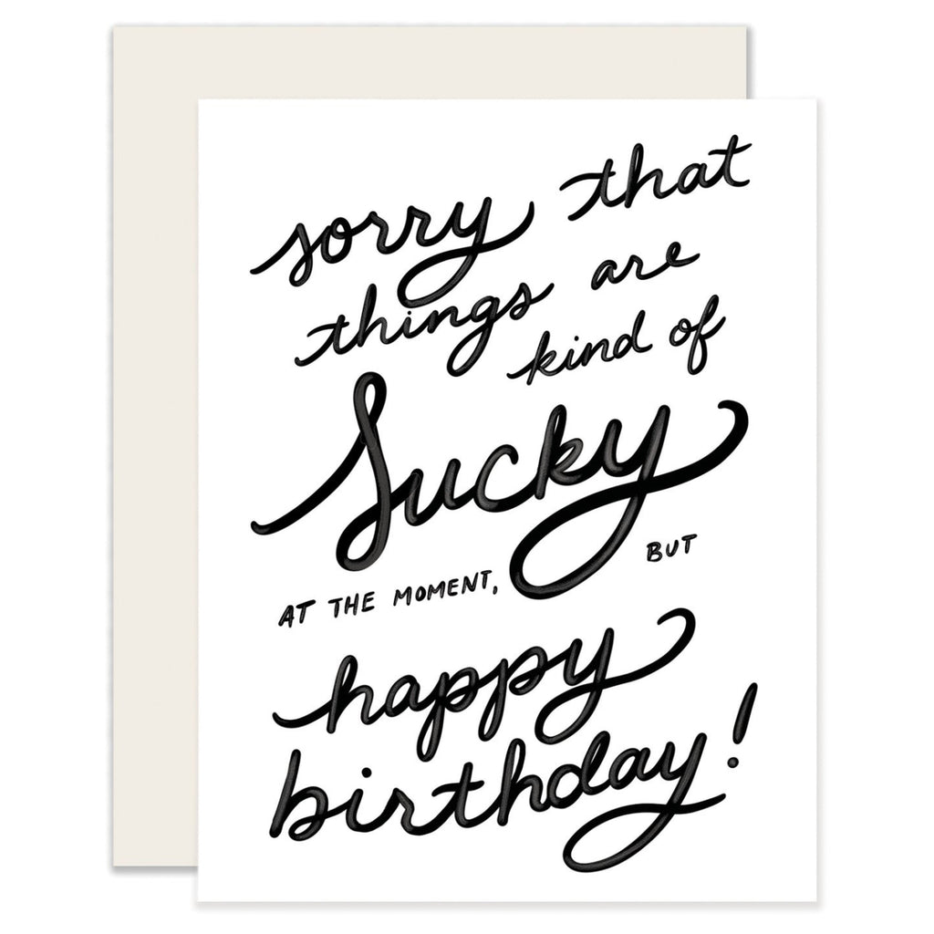 Things Are Sucky Birthday Card