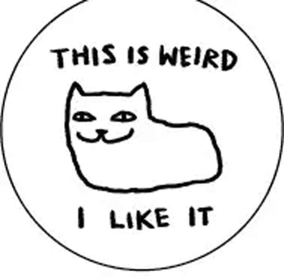 This Is Weird Round Magnet.