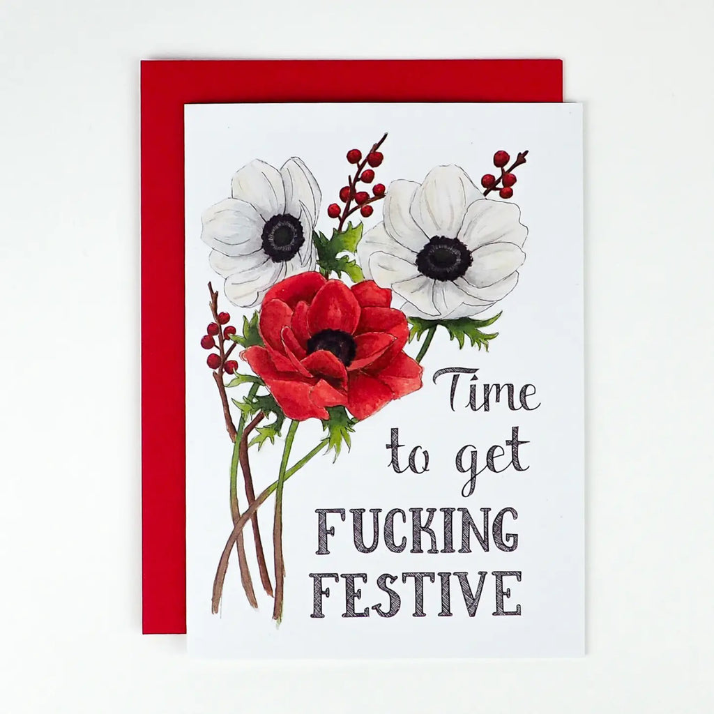 Time to Get Fucking Festive Floral Card.