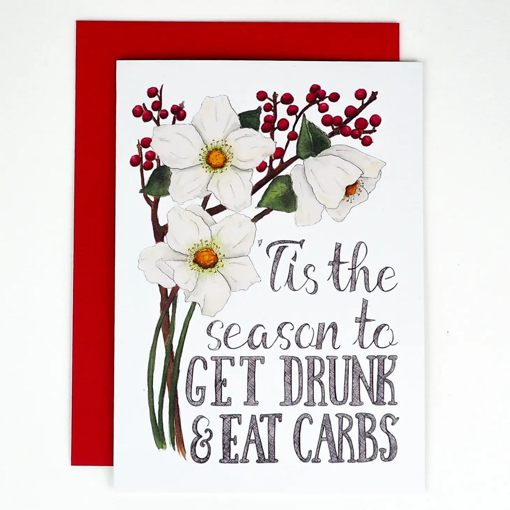 Tis the Season to Get Drunk Floral Card.