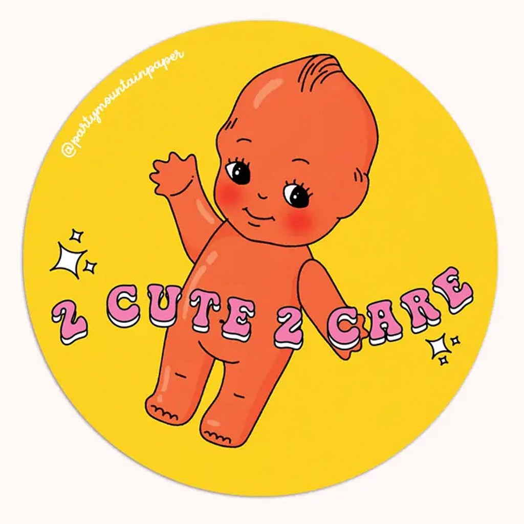 Too Cute To Care Sticker.