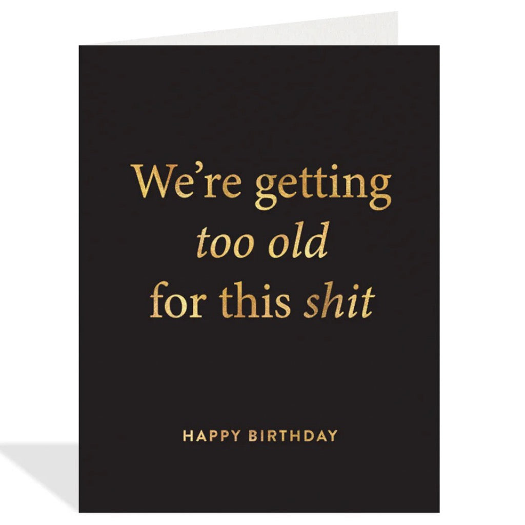 Too Old For This Birthday Card Halfpenny Postage Outer Layer 