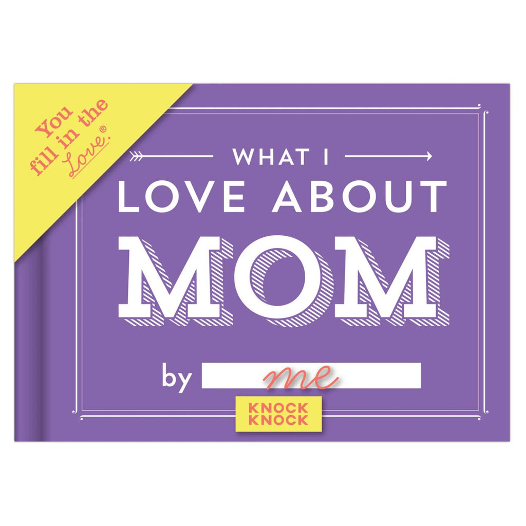 What I Love About Mom Fill in the Love Book