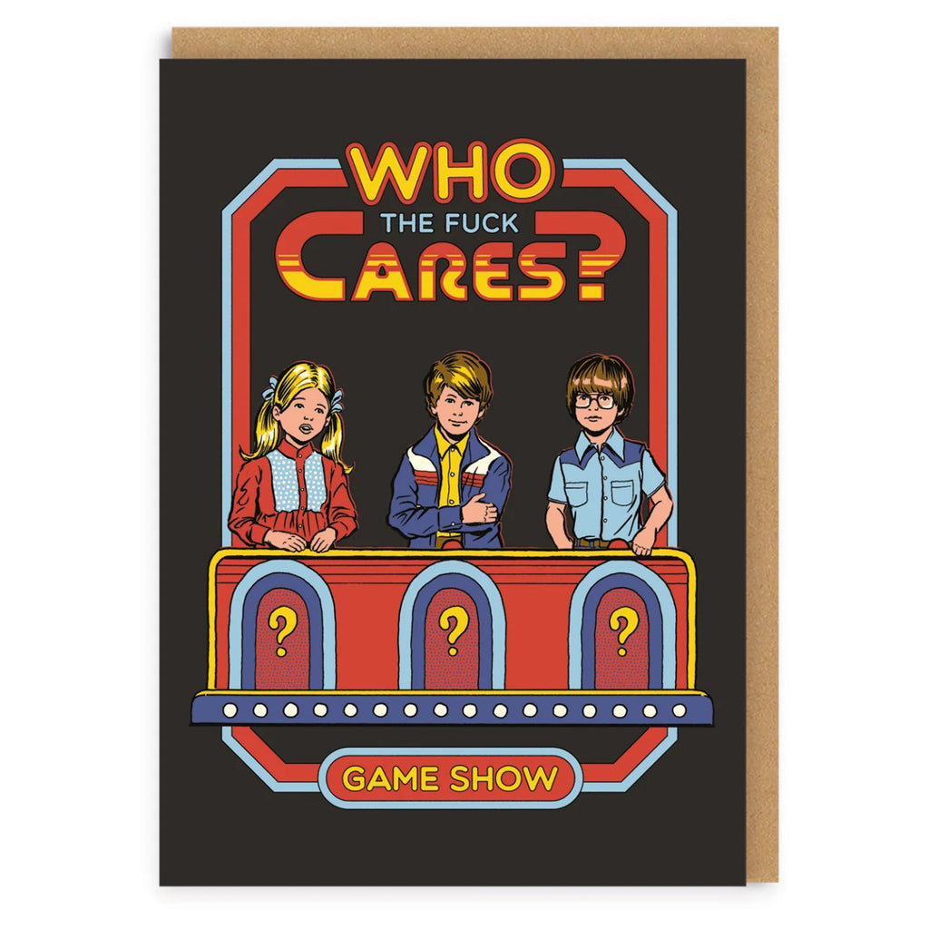Who The F*ck Cares Greeting Card.