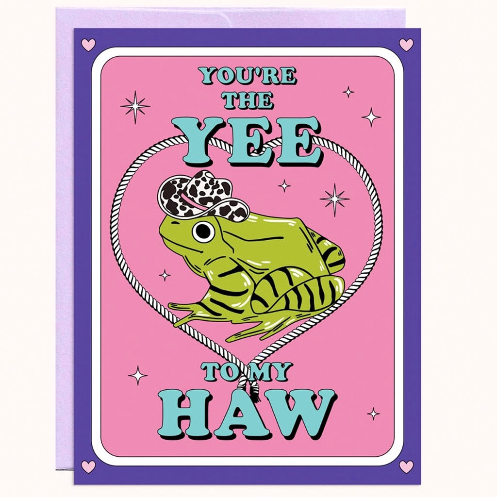 Yee To My Haw Love & Friendship Card.