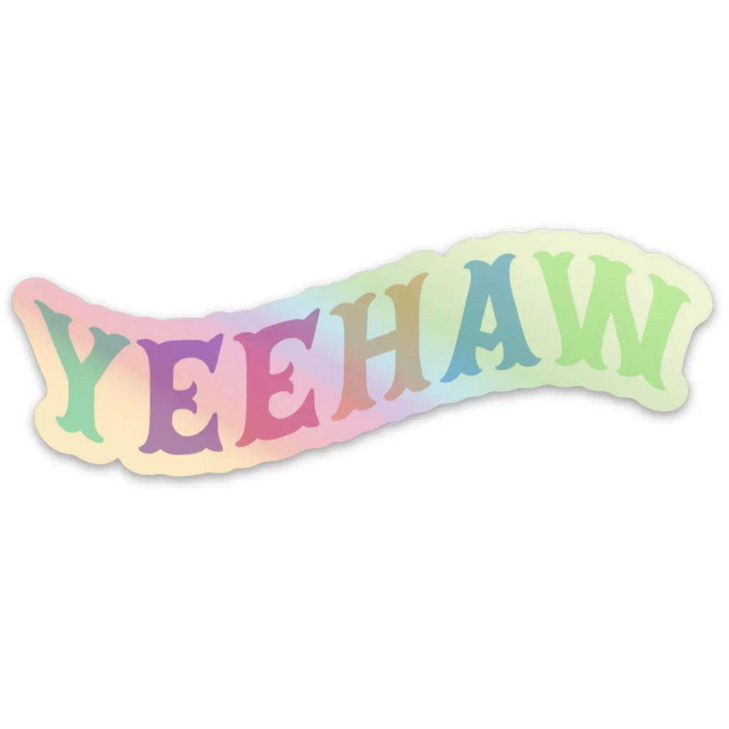 Yeehaw Holographic Sticker.