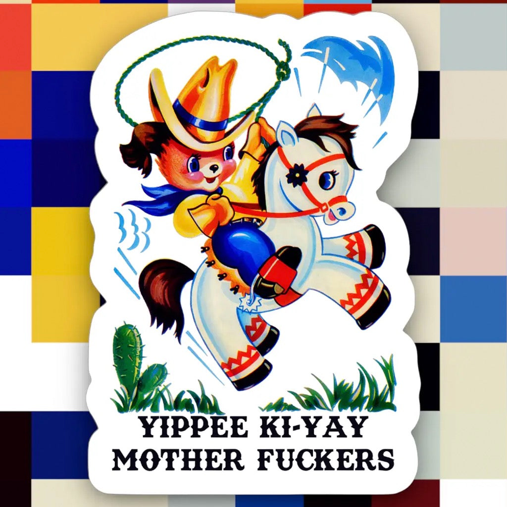 Yippee Ki-yay Mother F*ckers Sticker.