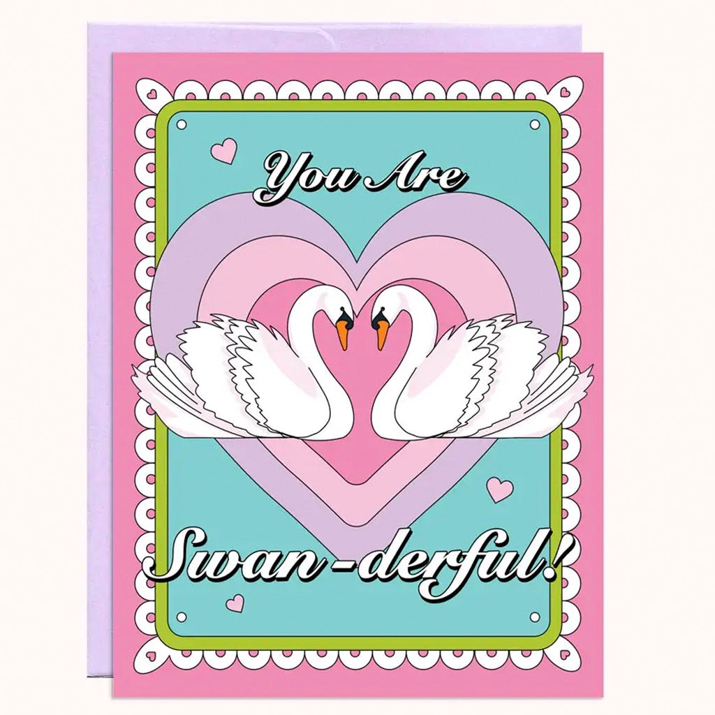 You Are Swander-ful Love Card.