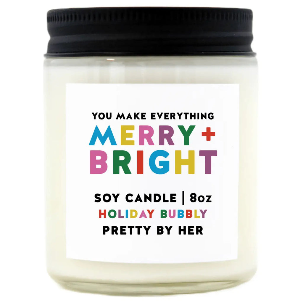 You Make Everything Merry and Bright Candle.
