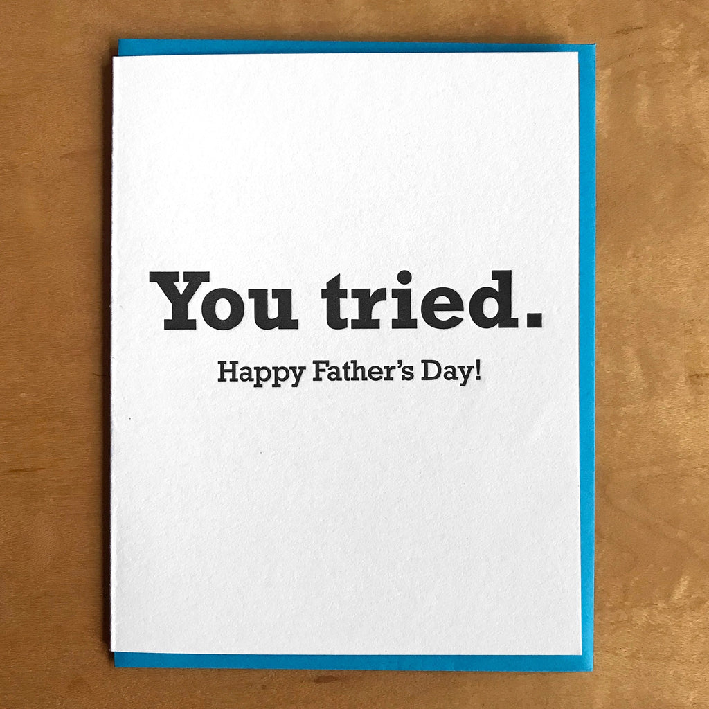 You Tried Fathers Day Card