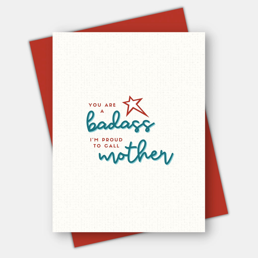 You're A Badass Mother Mother's Day Card.