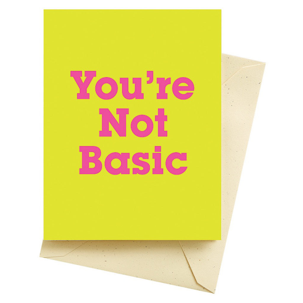 You're Not Basic Birthday Card | Seltzer Goods – Outer Layer